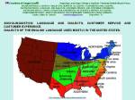 FERNANDO ANTONIO RUANO FAXAS. SOCIOLINGUISTICS, LANGUAGE AND DIALECTS, CUSTOMER SERVICE AND CUSTOMER EXPERIENCE. DIALECTS OF THE ENGLISH LANGUAGE USED MOSTLY IN THE UNITED&nbsp;STATES.