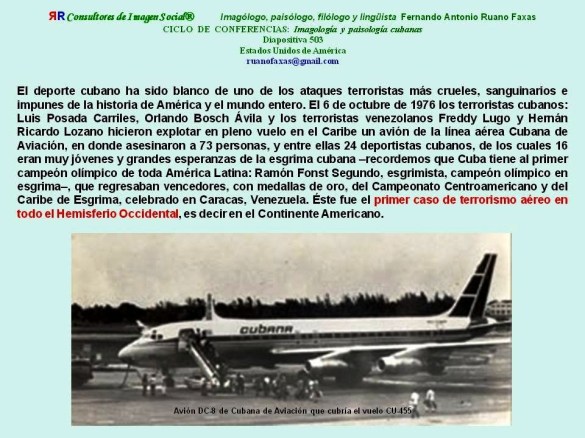 FERNANDO ANTONIO RUANO FAXAS. Barbarie, Barbarity, Barbárie, Варварство. ATENTADO TERRORISTA A AVIÓN DE CUBANA DE AVIACIÓN, VUELO 455 DE CUBANA O CU 455, 6 DE OCTUBRE DE 1976