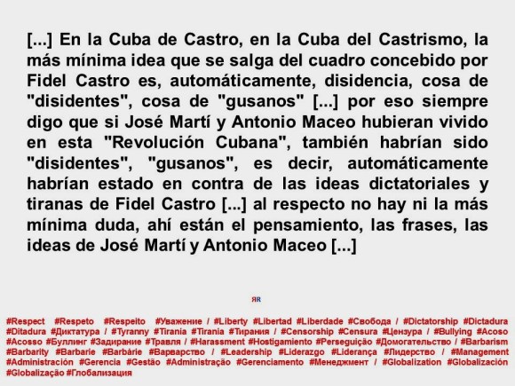 FERNANDO ANTONIO RUANO FAXAS. SI JOSE MARTI Y ANTONIO MACEO HUBIERAN VIVIDO EN LA CUBA DE CASTRO TAMBIÉN HABRÍAN SIDO DISIDENTES, GUSANOS. CENSURA, DICTADURA, TIRANIA, DICTADURAS, TIRANIAS