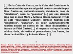 FERNANDO ANTONIO RUANO FAXAS. SI JOSE MARTI Y ANTONIO MACEO HUBIERAN VIVIDO EN LA CUBA DE CASTRO TAMBIÉN HABRÍAN SIDO DISIDENTES, GUSANOS.  CENSURA, DICTADURA, TIRANIA, DICTADURAS,&nbsp;TIRANIAS