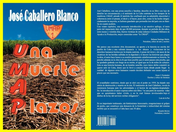 JOSE CABALLERO BLANCO. UMAP. UNA MUERTE A PLAZOS. Cuba, campo de concentración, Fidel Castro