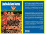 JOSE CABALLERO BLANCO. UMAP. UNA MUERTE A PLAZOS. Cuba, campo de concentración, Fidel&nbsp;Castro