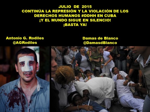 JULIO DE 2015. CONTINÚA LA REPRESIÓN Y LA VIOLACIÓN DE LOS DERECHOS HUMANOS EN CUBA. Antonio G. Rodiles, Damas de Blanco. Disidencia, oposición, disidentes, opositores