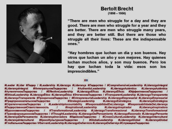 FERNANDO ANTONIO RUANO FAXAS. LEADERSHIP, MANAGEMENT. Bertolt Brecht. But there are those who struggle all their lives, These are the indispensable ones