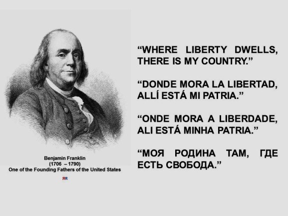 FERNANDO ANTONIO RUANO FAXAS. DERECHOS HUMANOS. IMAGOLOGÍA, PAISOLOGÍA. BENJAMIN FRANKLIN. WHERE LIBERTY DWELLS, THERE IS MY COUNTRY. DONDE MORA LA LIBERTAD, ALLÍ ESTÁ MI PATRIA