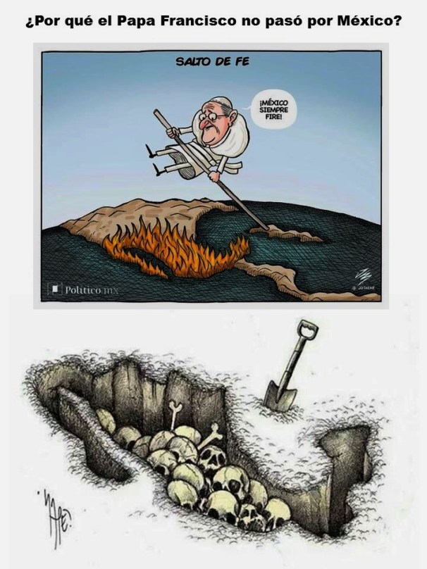 IMAGOLOGÍA, PAISOLOGÍA. Por qué el Papa Francisco no pasó por México. Corrupción, impunidad, muertos, desaparecidos, elecciones, narco, narcotráfico, migración, migrantes, inmigración, inmigrantes, Trump, Ayotzinapa