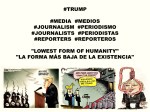 fernando-antonio-ruano-faxas-imagologia-trump-media-medios-journalism-periodismo-journalists-periodistas-reporters-reporteros-lowest-form-of-humanity-la-forma-mas-baja-de-la-existencia