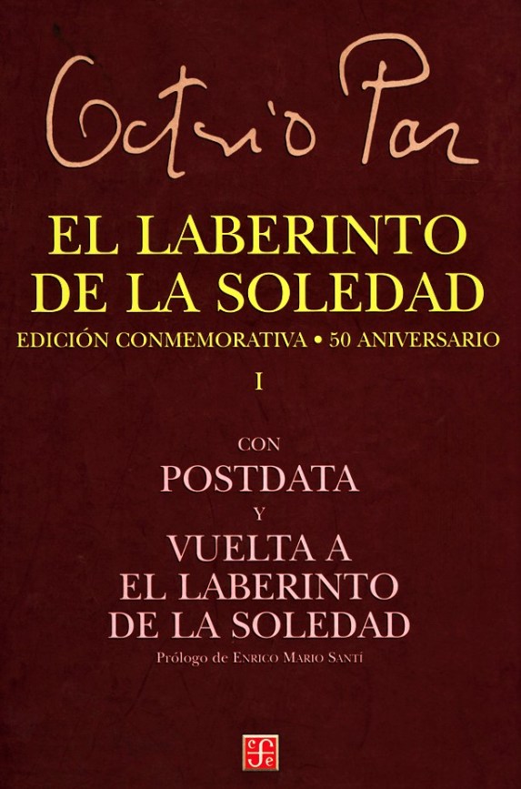 octavio-pazel-laberinto-de-la-soledadpostdatavuelta-a-el-laberinto-de-la-soledadmexicopoliticospoliticaeleccionescorrupcionimpunidaddonald-trumpmurowallimagologiafernando-antonio-ruano-f