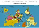 LA GEOPOLÍTICA EXPLICADA EN MÉXICO PARA LOS MEXICANOS O EL MUNDO AL REVÉS. GEOGRAFÍA, POLÍTICA, POLÍTICOS, ELECCIONES, CULTURA, EDUCACIÓN, ANALFABETISMO FUNCIONAL, IMAGOLOGÍA&nbsp;POL