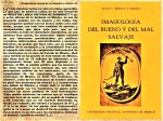 FERNANDO ANTONIO RUANO FAXAS.DIVAGACIONES ACERCA DE LOS HISPANOS O LATINOS.IMAGOLOGÍA DEL BUENO Y DEL MAL SALVAJE,JUAN A. ORTEGA Y MEDINA.MÉXICO,POLÍTICA,POLÍTICOS,ELECCIONES,CORRUPC